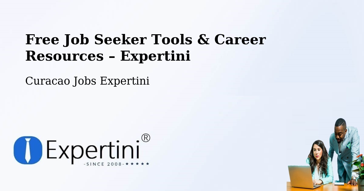 Free Job Seeker Tools & Career Resources – Libie - Libie, Curacao Jobs Expertini