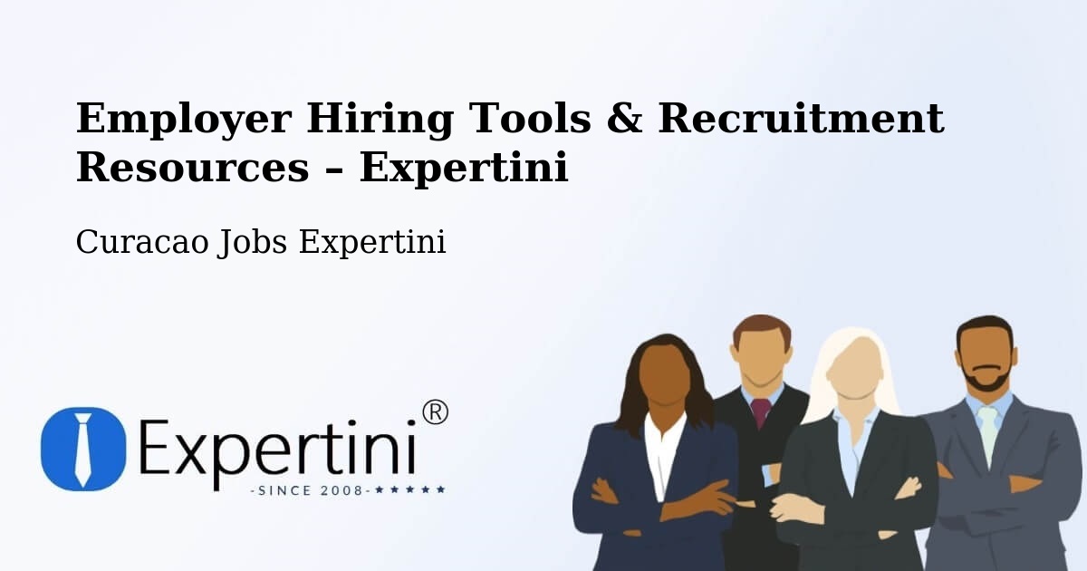 Employer Hiring Tools & Recruitment Resources – Libie - Libie, Curacao Jobs Expertini
