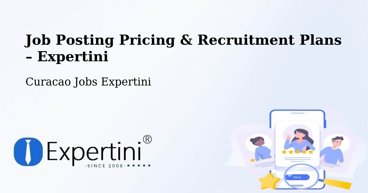 Job Posting Pricing & Recruitment Plans – Libie - Libie, Curacao Jobs Expertini