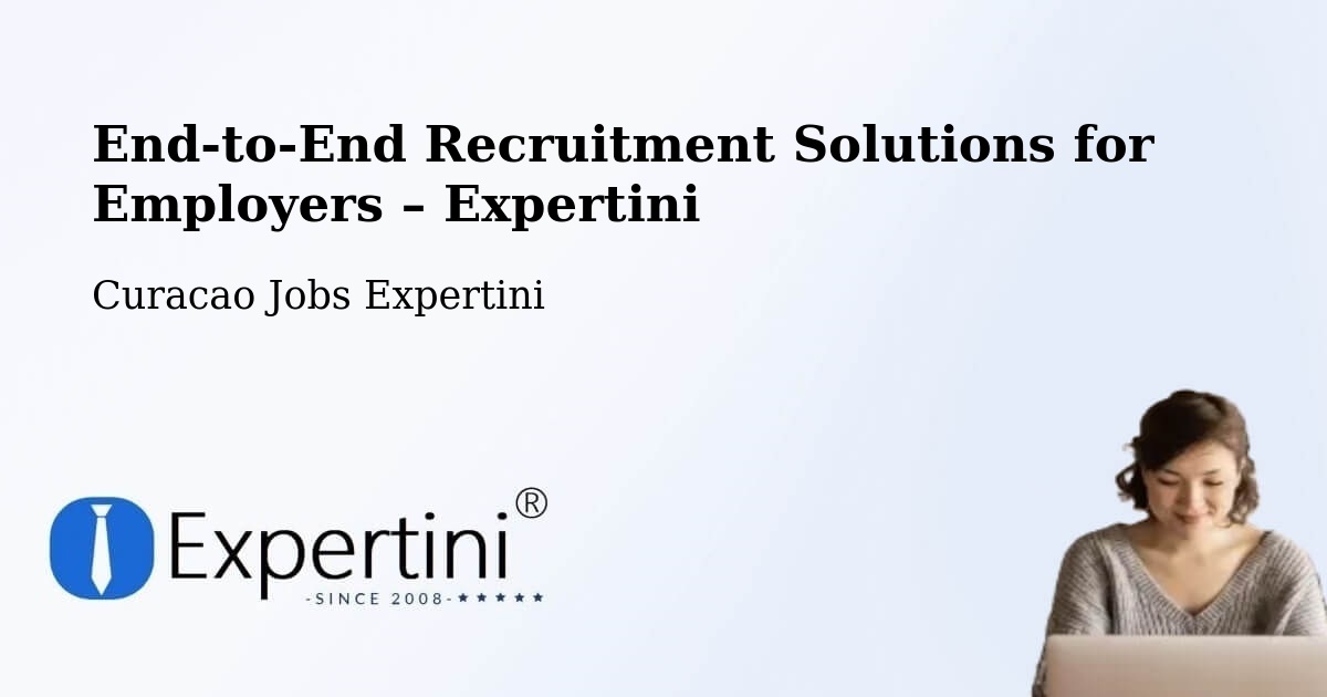 Recruitment Solutions for Employers – Libie - Libie, Curacao Jobs Expertini